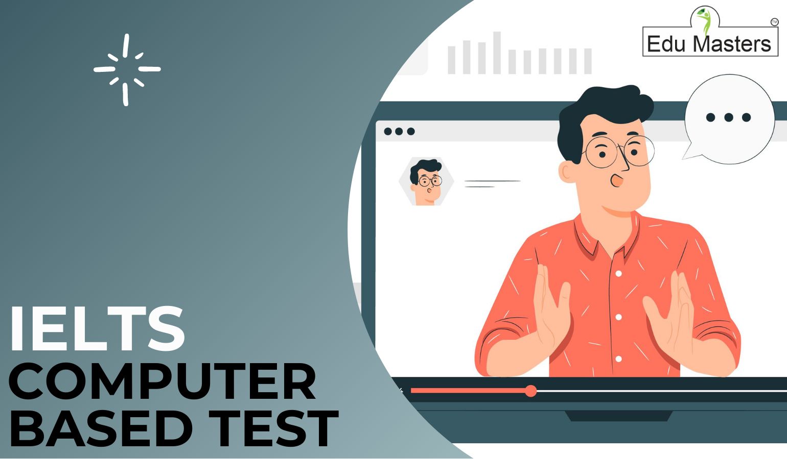 IELTS Computer Based Test - Edu Masters Academy